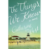 The Things We Knew