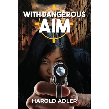With Dangerous Aim