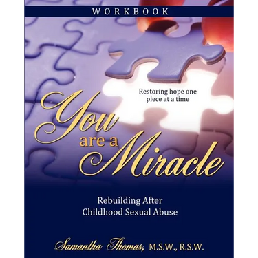 You Are a Miracle: Rebuilding After Childhood Sexual Abuse