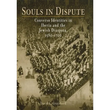 Souls in Dispute: Converso Identities in Iberia and the Jewish Diaspora, 158-17