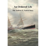 An Ordered Life: The Andrew N. Nelson Story