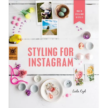 Styling for Instagram: What to Style and How to Style It