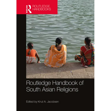 Routledge Handbook of South Asian Religions