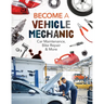 Become a Vehicle Mechanic: Car Maintenance, Bike Repair & More: Car Maintenance, Bike Repair & More