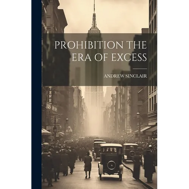 Prohibition the Era of Excess