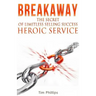 BREAKAWAY - The Secret of Limitless Selling Success: Heroic Service