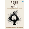 ADHD in Adults: A Comprehensive Guide