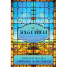 The Glass Château