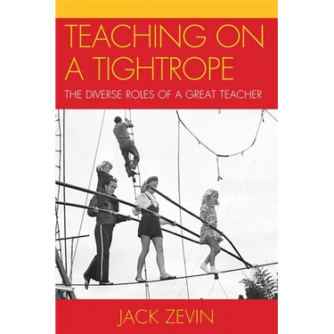 Teaching on a Tightrope: The Diverse Roles of a Great Teacher