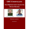 GRU Cybervillains: The DOJ Indictment Against Six Russian Hackers