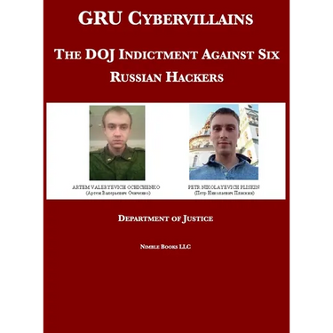 GRU Cybervillains: The DOJ Indictment Against Six Russian Hackers