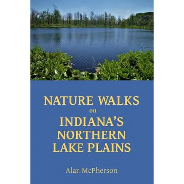 Nature Walks on Indiana's Northern Lake Plains