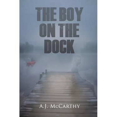 The Boy on the Dock: A Psychological Thriller