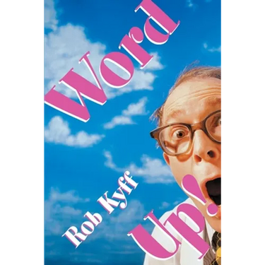Word Up!: A Lively Look at English