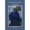 Sister Mary Elizabeth Gintling: A Life For God