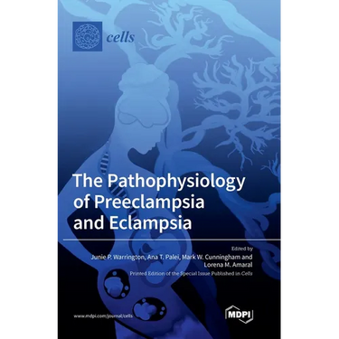 The Pathophysiology of Preeclampsia and Eclampsia