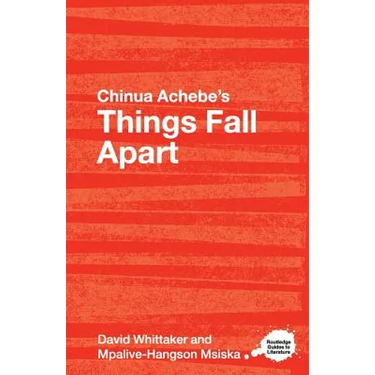 Chinua Achebe's Things Fall Apart: A Routledge Study Guide