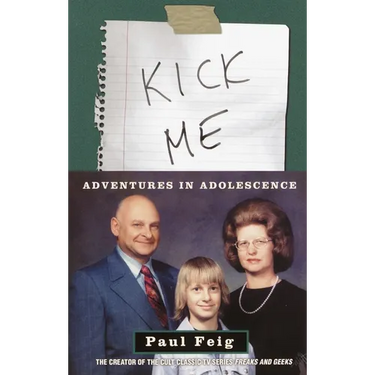 Kick Me: Adventures in Adolescence