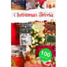 Christmas Trivia with 100 Questions: Christmas quiz for adults & children with useful & useless knowledge -