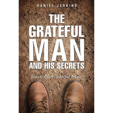 The Grateful Man and His Secrets