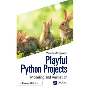 Playful Python Projects: Modeling and Animation