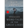 Weird Tales of the Great Lakes