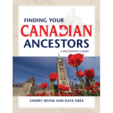 Finding Your Canadian Ancestors: A Beginner's Guide