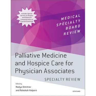 Palliative Medicine and Hospice Care for Physician Associates Specialty Review