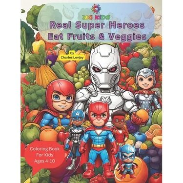 MG Kids Real Super Heroes Eat Fruits and Veggies
