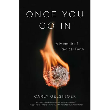 Once You Go in: A Memoir of Radical Faith
