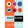 Fearless in Alaska