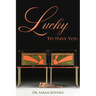 Lucky to Have You