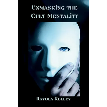 Unmasking the Cult Mentality
