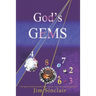 God's Gems: God's gems are numbers and number codes which are provably non-random for which I can find no natural explanation.