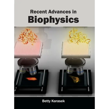 Recent Advances in Biophysics
