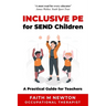 Inclusive PE for SEND Children: A Practical Guide for Teachers