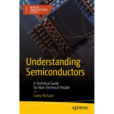 Understanding Semiconductors: A Technical Guide for Non-Technical People