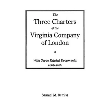 Three Charters of the Virginia Company of London