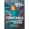 Constance and the Dangerous Crossing: A Mayflower Survival Story
