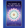 The Gospel of the Holy 12: Essene Bible