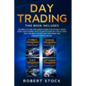 Day Trading: This Book Includes: The bible of how the Market Works for Options, Swing, Forex and Futures. How to use psychology for