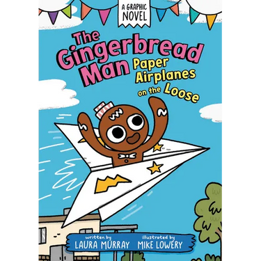 The Gingerbread Man: Paper Airplanes on the Loose: A Graphic Novel