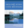 Geologic Story of the Uinta Mountains