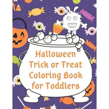 Halloween Trick or Treat Coloring Book for Toddlers: Cute Non-Scary Halloween Designs Including Witches, Ghosts, Pumpkins, Monsters, Bats, Cats and Mo