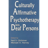 Culturally Affirmative Psychotherapy With Deaf Persons