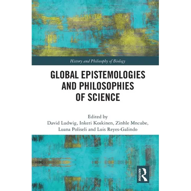 Global Epistemologies and Philosophies of Science