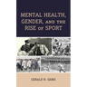 Mental Health, Gender, and the Rise of Sport