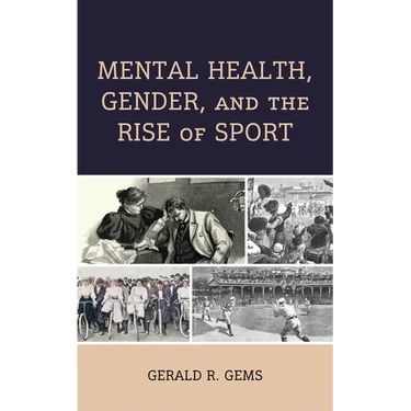 Mental Health, Gender, and the Rise of Sport