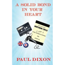 A Solid Bond in Your Heart