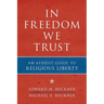 In Freedom We Trust: An Atheist Guide to Religious Liberty